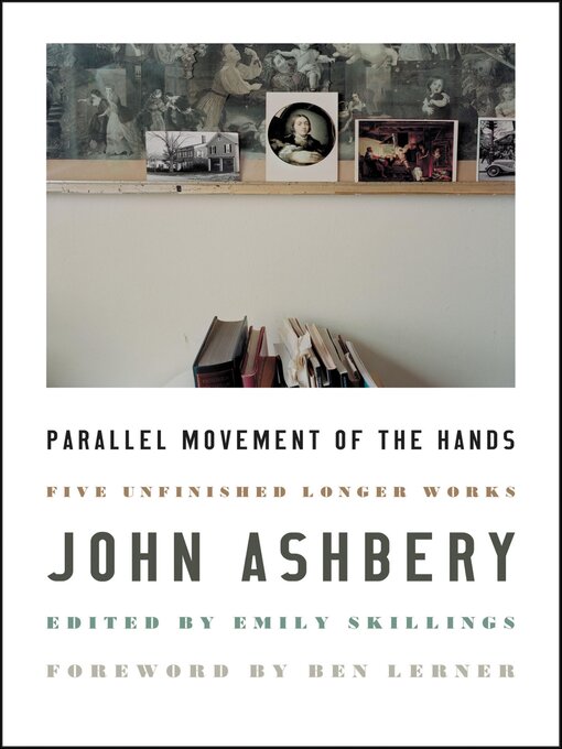 Title details for Parallel Movement of the Hands by John Ashbery - Available